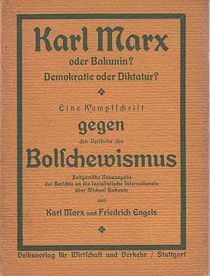 Marx oder Bakunin   Demokratie oder Diktatur  Eine Kampfschrift gegenden Vorläufer des Bolschewis...