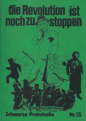 Schwarze Protokolle. Zur Theorie der linken Bewegung. Nr.1 - Nr.16. [Juli 1972] bis [Mai 1978]. R...