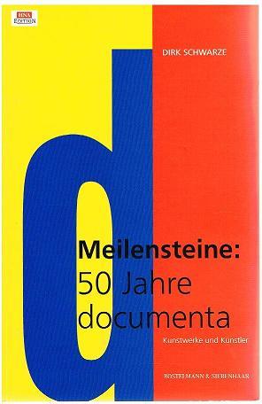 Meilensteine: 50 Jahre documenta: Kunstwerke und Künstler