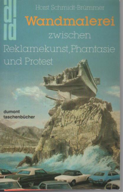 Wandmalerei. Zwischen Reklamekunst, Phantasie und Protest.