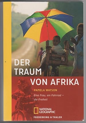 Der Traum von Afrika - Eine Frau, ein Fahrrad - die Freiheit