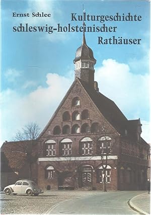 Kulturgeschichte schleswig-holsteinischer Rathäuser