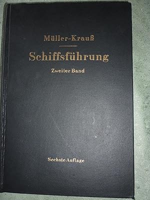 Handbuch für die Schiffsführung. Zweiter Band. Schiffahrtsrecht, Ladung, Seemannschaft, Stabilitä...