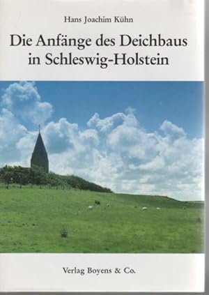 Die Anfänge des Deichbaus in Schleswig-Holstein