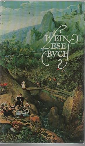 WEINLESEBUCH - Mythen und Mären - Sagen, Legenden, Geschichten und Anekdoten vom Wein