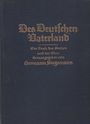 Des Deutschen Vaterland - Ein Buch des Stolzes und der Ehre