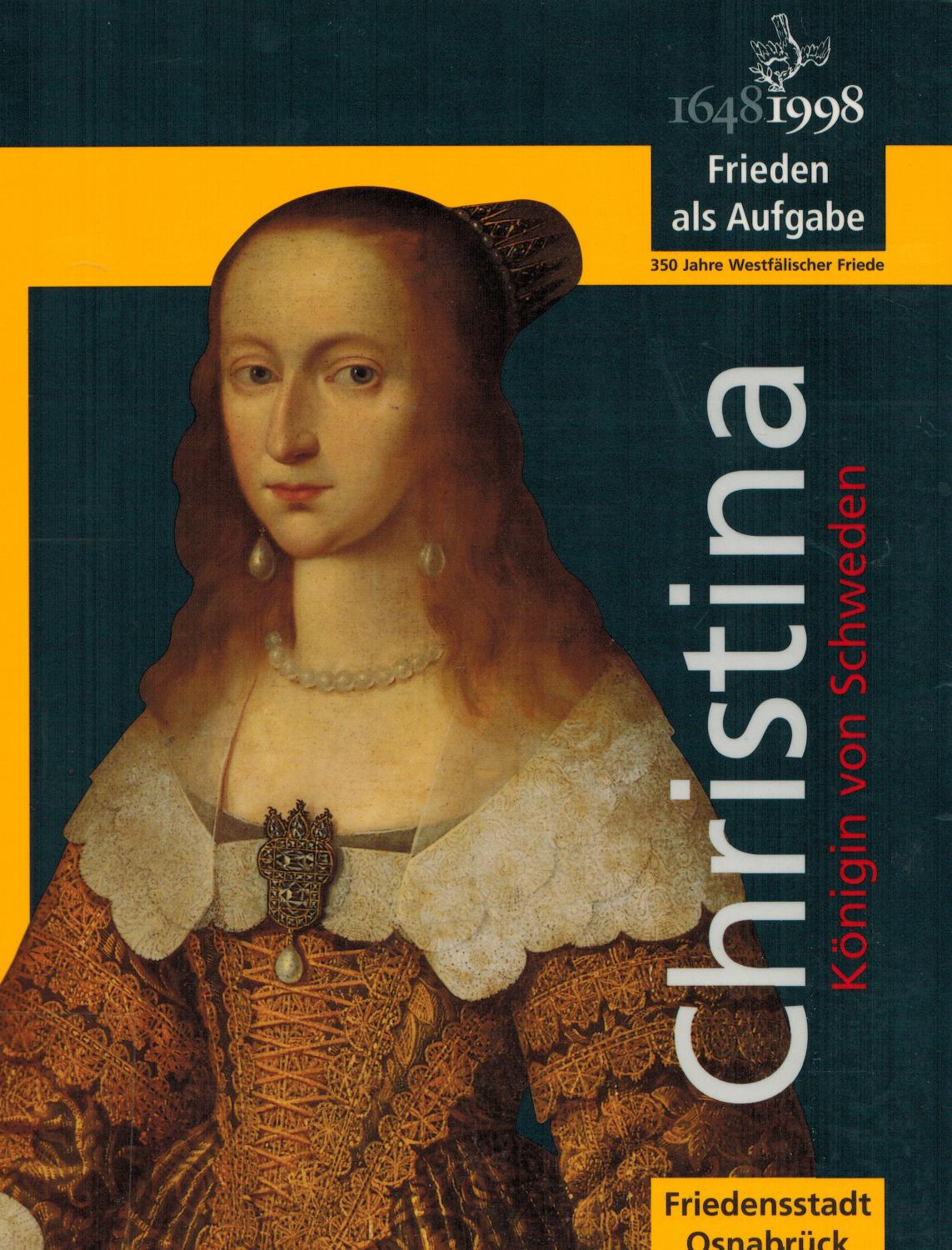 Christina, Königin von Schweden: Katalog der Ausstellung im Kulturgeschichtlichen Museum Osnabrück, 23. November 1997 - 1. März 1998