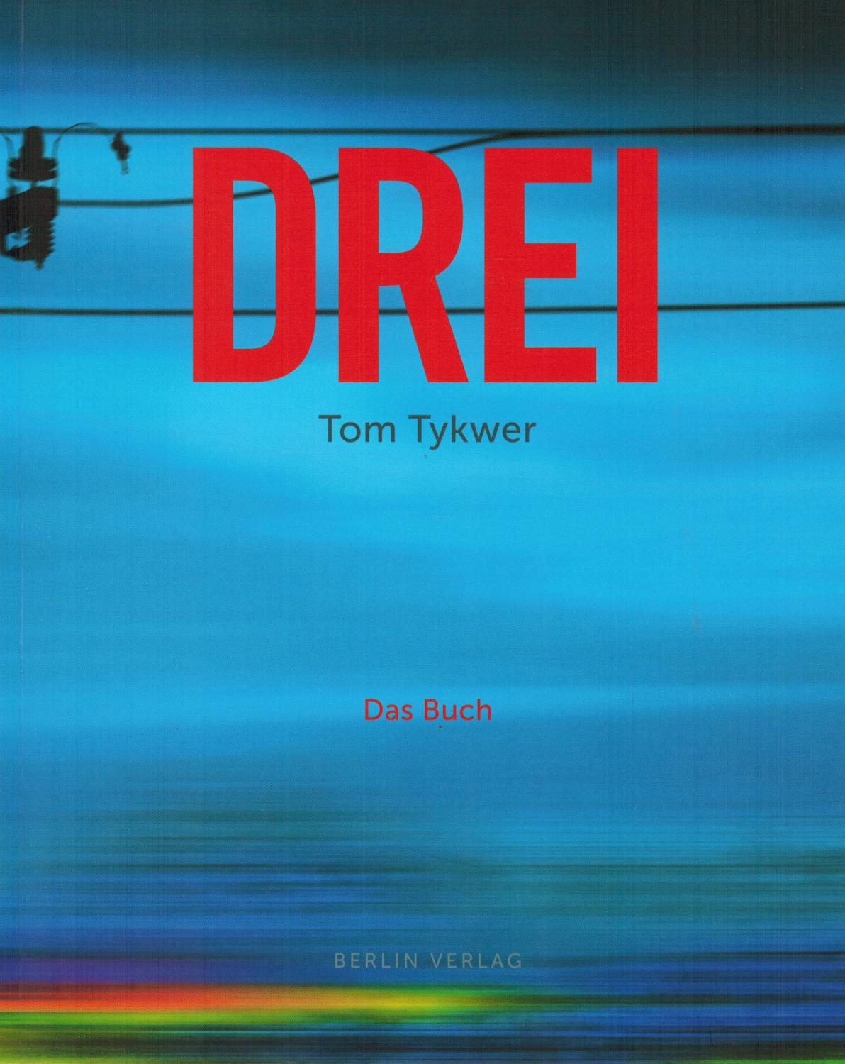 DREI: Das Buch - Tykwer, Tom