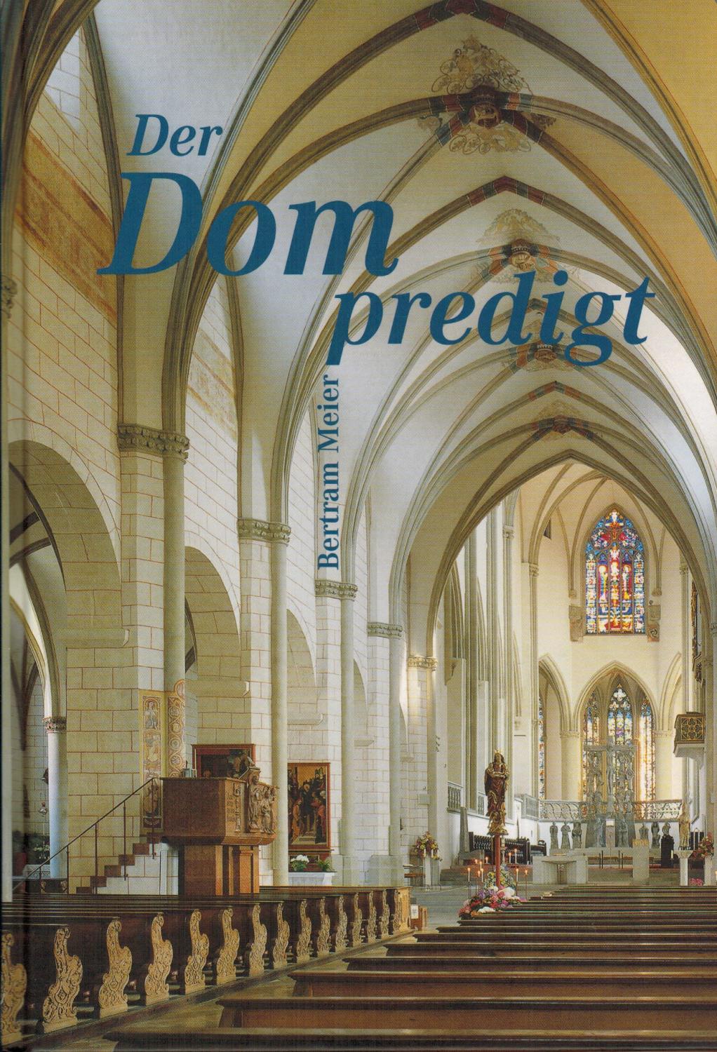 Der Dom predigt - Meier, Bertram