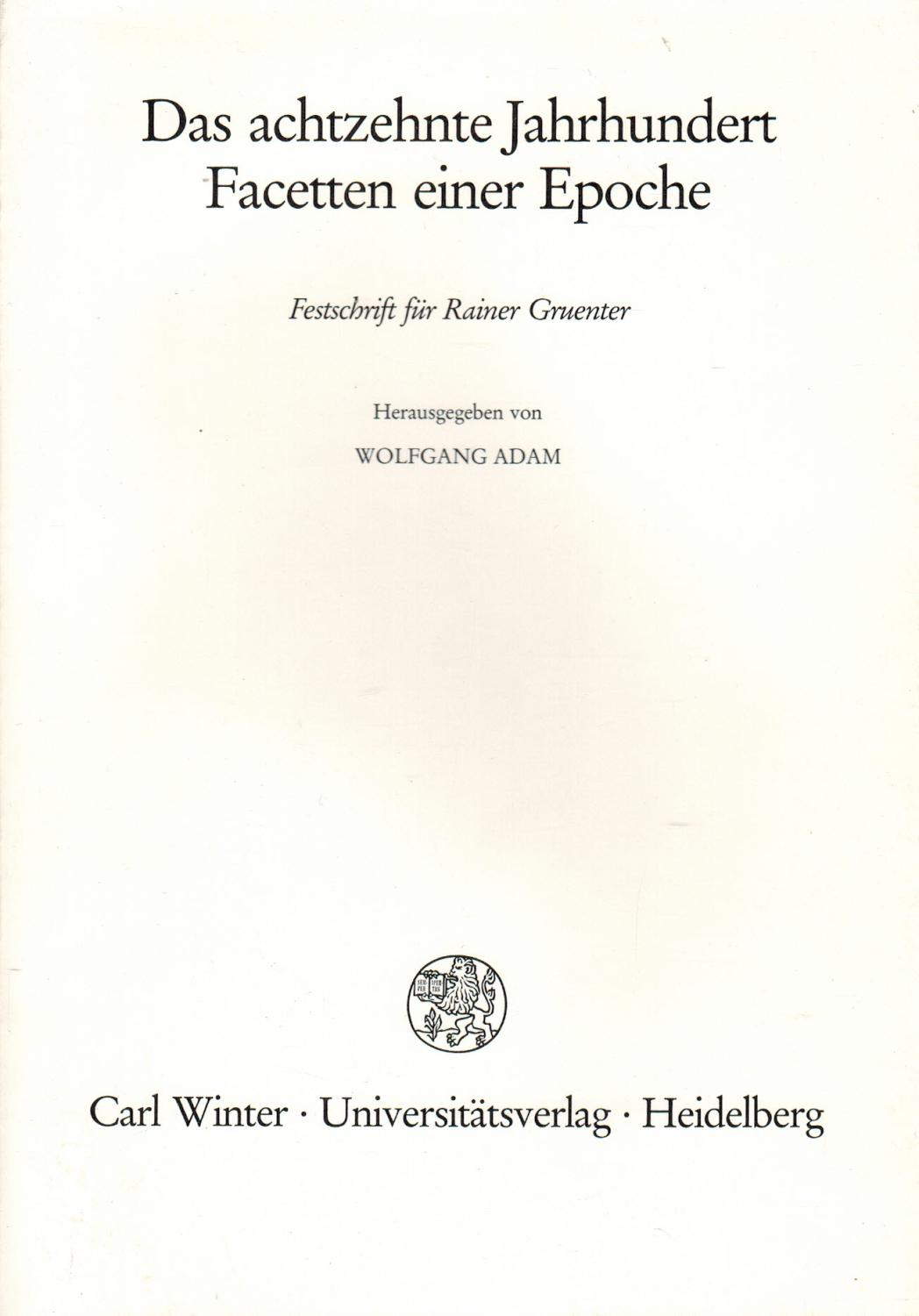 Das achtzehnte Jahrhundert, Facetten einer Epoche : Festschr. für Rainer Gruenter (Sr5h)