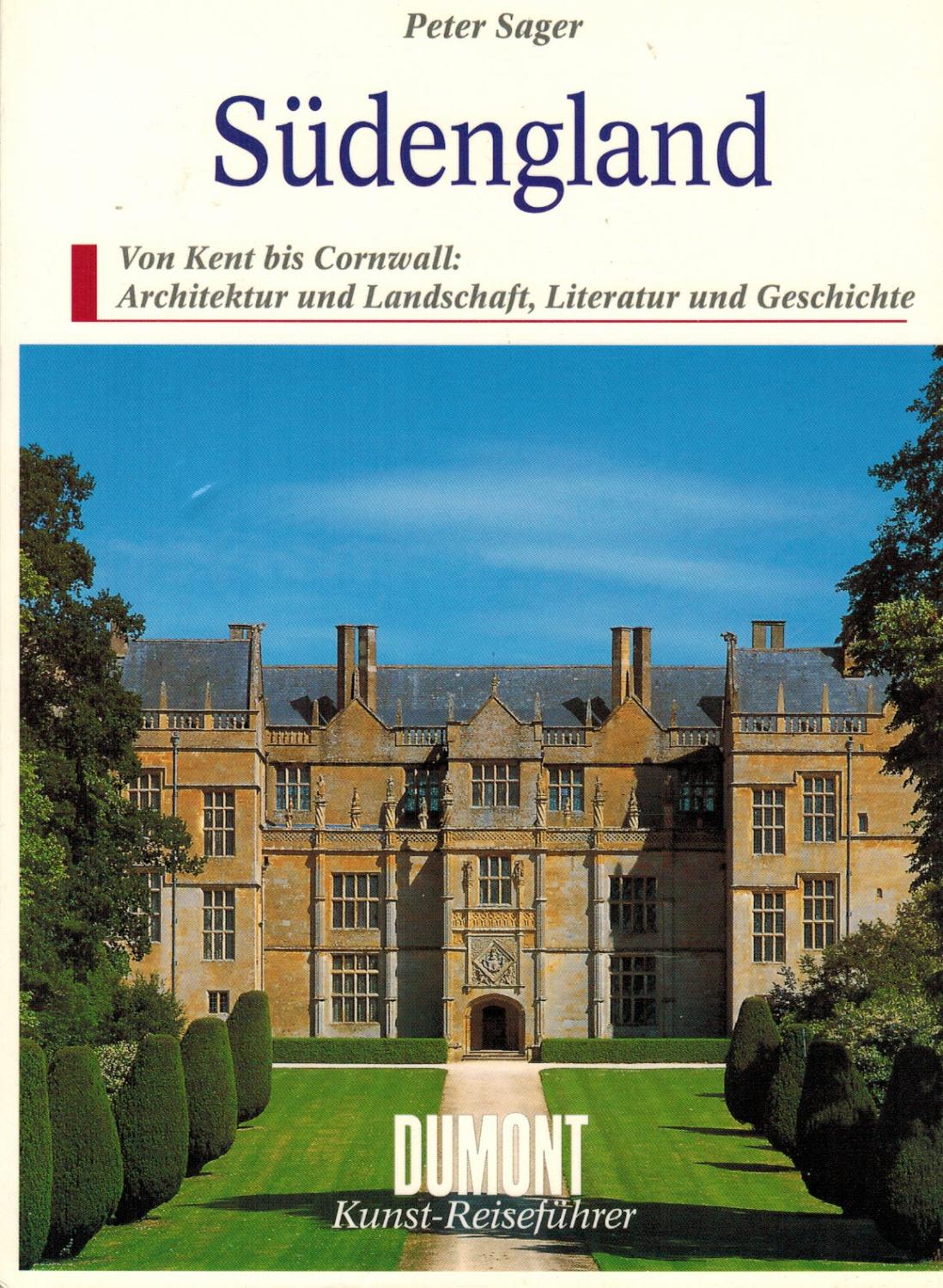 Südengland. Von Kent bis Cornwall: Architektur und Landschaft, Literatur und Geschichte (DuMont Kunst Reiseführer)