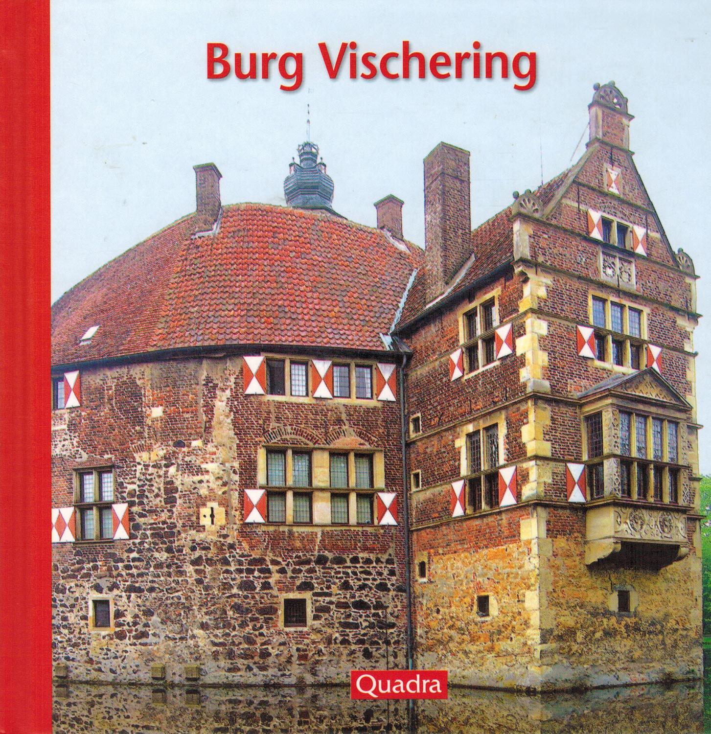 Burg Vischering. Trutzige Wehrburg mit dem Wohngefühl der Renaissance