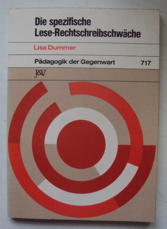 Die spezifische Lese-Rechtschreibschwäche. Nachweis der klassischen Symptomatik. - Dummer, Lisa