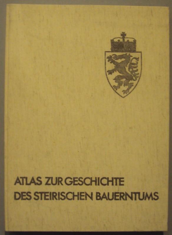 Atlas zur Geschichte des steirischen Bauerntums.