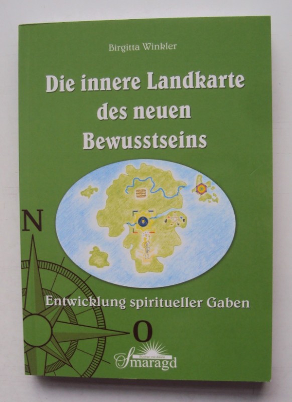 Die innere Landkarte des neuen Bewusstseins: Entwicklung spiritueller Gaben