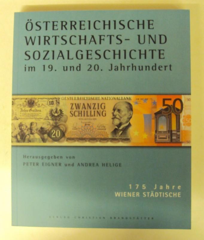 Österreichische Wirtschafts- und Sozialgeschichte im 19. und 20. Jahrhundert