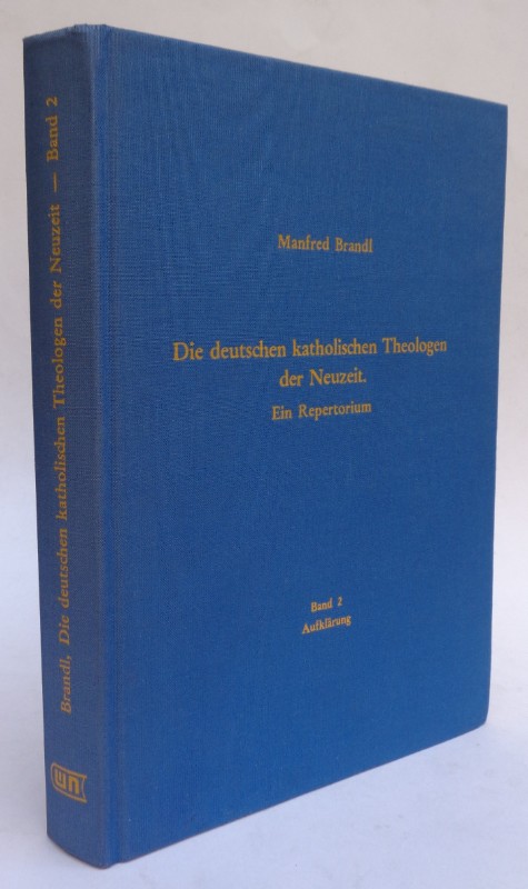Die deutschen katholischen Theologen der Neuzeit: Ein Repertorium (German Edition)