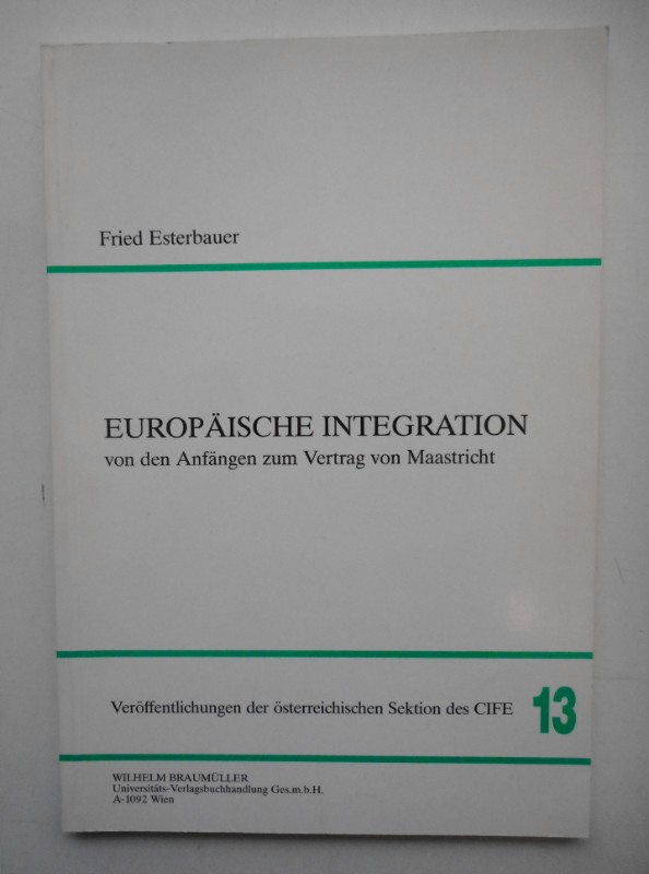 Europäische Integration Von Den Anfängen Zum Vertrag Von Maastricht