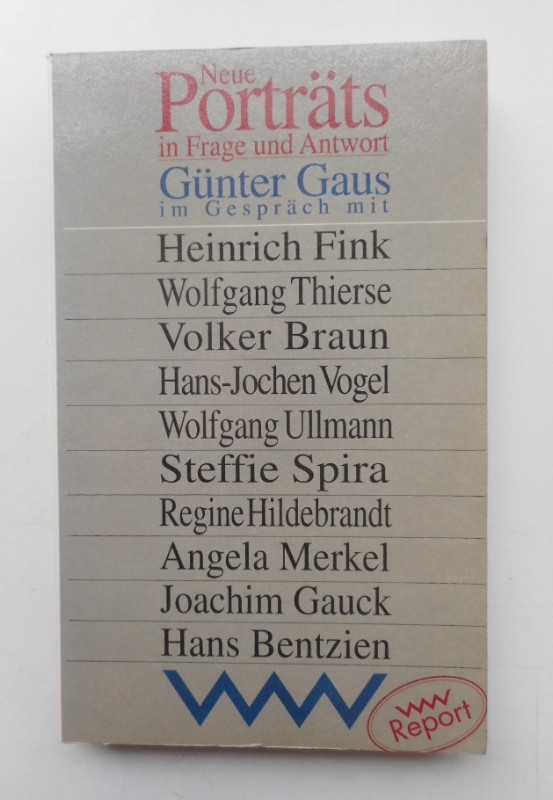 Neue Porträts in Frage und Antwort. Günter Gaus im Gespräch mit Heinrich Fink, Wolfgang Thierse, Volker Braun, Hans-Jochen Vogel, Wolfgang Ullmann, Steffie Spira, Regine Hildebrandt, Angela Merkel, Joachim Gauck, Hans Bentzien.