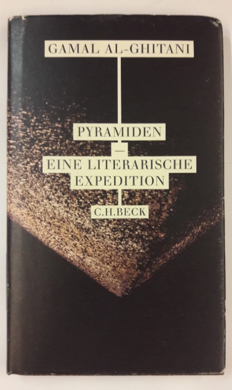 Pyramiden. Eine literarische Expedition. - Al-Ghitani, Gamal