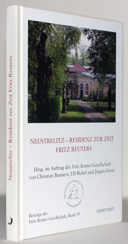 Neustrelitz - Residenz zur Zeit Fritz Reuters (Beiträge der Fritz Reuter Gesellschaft)