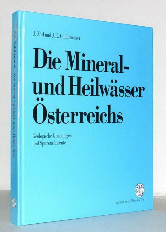 Die Mineral-und Heilwässer Österreichs: Geologische Grundlagen und Spurenelemente