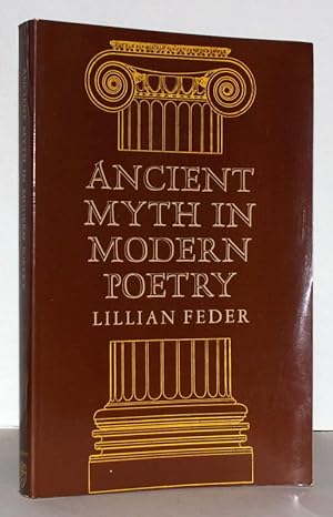 Ancient Myth in Modern Poetry.