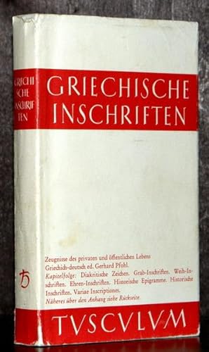 Griechische Inschriften als Zeugnisse des privaten und öffentlichen Lebens. Griechisch-deutsch ed...