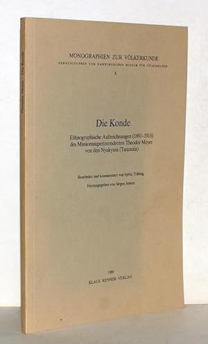 Die Konde. Ethnographische Aufzeichnungen (1891-1916) des Missionssuperintendenten Theodor Meyer ...
