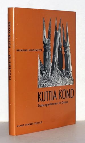 Kuttia Kond. Dschungel-Bauern in Orissa. With an English Summary.
