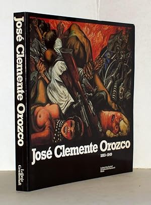 José Clemente Orozco 1883-1949. Herausgegeben von Egbert Baqué und Heinz Spreitz unter Mitarbeit ...