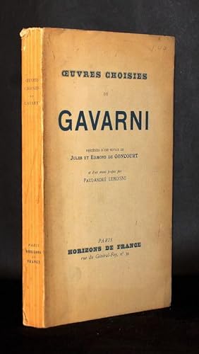 Oeuvres choisies de Gavarni. Précédées d une notice de Jules et Edmond de Goncourt et d un avant-...