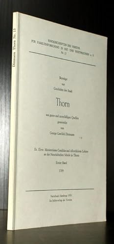 Beyträge zur Geschichte der Stadt Thorn aus guten und zuverlässigen Quellen gesammlet von George ...