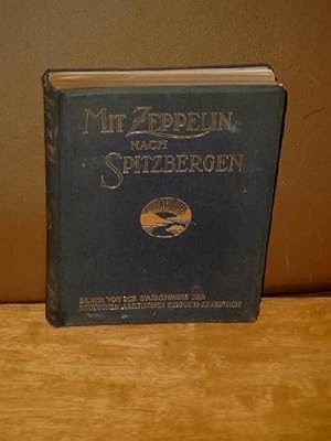 Mit Zeppelin nach Spitzbergen. Bilder von der Studienreise der deutschen arktischen Zeppelin-Expe...