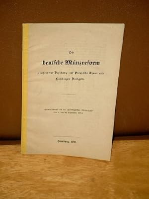 Die deutsche Münzreform in besonderer Beziehung auf Preußische Thaler und Hamburger Bankgeld. ( S...