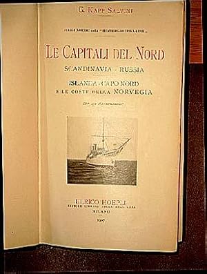 Viaggi nordici colla " Hamburg-Amerika-Linie ". Le Capitali del Nord. Scandinavia - Russia, Islan...