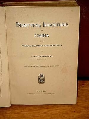 Berittene Infanterie in China und andere Feldzugs-Erinnerungen.