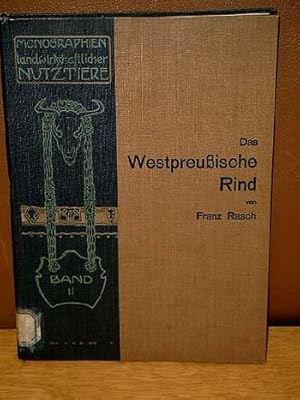 Das Westpreußische Rind. ( = Monographien landwirtschaftlicher Nutztiere, Band II )