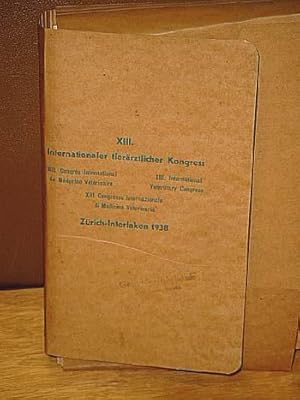 Dreizehnter Internationaler Tierärztlicher Kongress Zürich-Interlaken 1938.