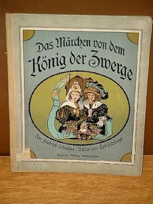 Das Märchen von dem König der Zwerge. Mit Bildern von Carl Fahringer.