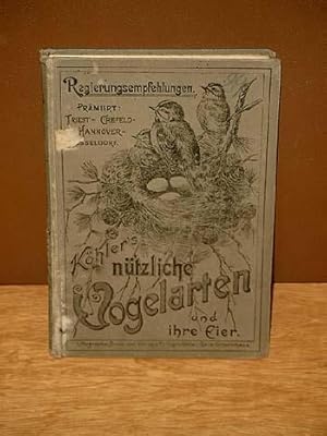 Köhler's nützliche Vogelarten und ihre Eier.