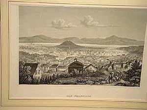 San Francisco. Blick vom Telegraph Hill auf die Stadt, den Hafen und die Bay. Stahlstich um 1855.