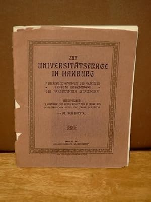 Zur Universitätsfrage in Hamburg. Neujahrshoffnungen des geistigen Hamburg, insbesondere der Hamb...