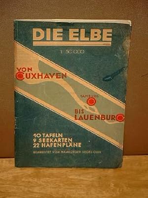 Die Elbe von Cuxhaven bis Lauenburg. 10 Tafeln, 9 Seekarten, 22 Hafenpläne. 1: 50 000. Bearbeitet...