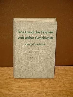 Das Land der Friesen und seine Geschichte. Mit 9 Bildern und 6 Karten.