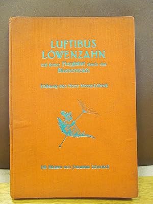 Luftibus Löwenzahn auf seiner Flugfahrt durch das Blumenreich. Mit Bildern von Franziska Schenkel.