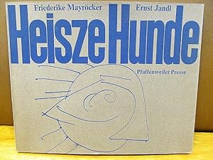 Heisze Hunde. ( signierte und nummerierte Vorzugsausgabe )