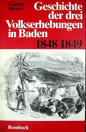 Geschichte der drei Volkserhebungen in Baden 1848 - 1849. Veränderter Nachdruck der Ausgabe Bern ...