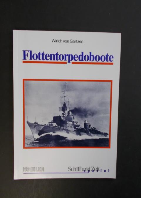 Flottentorpedoboote T 22 bis T 36 im Einsatz - Schiff und Zeit Spezial Bd. 4