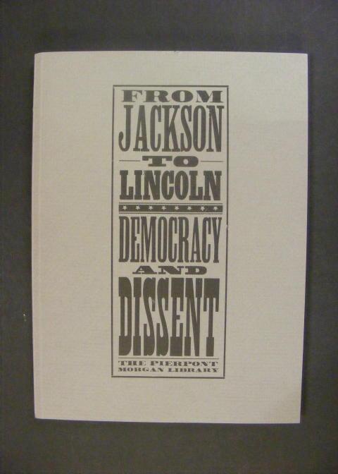 From Jackson to Lincoln: Democracy and Dissent
